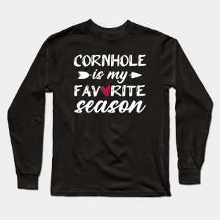 Cornhole is my favorite season - Funny Cornhole Player Long Sleeve T-Shirt